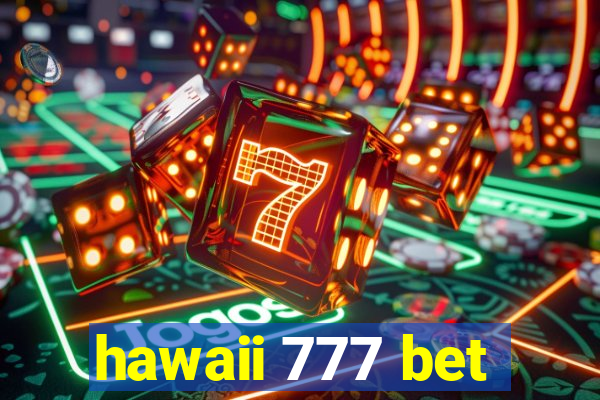 hawaii 777 bet